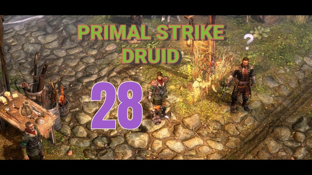 Primal Strike Druid Walkthrough Part - 28