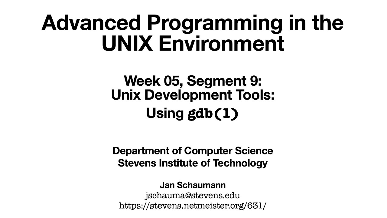 Расширенное программирование в среде UNIX: неделя 05, сегмент 09 — Использование gdb(1)