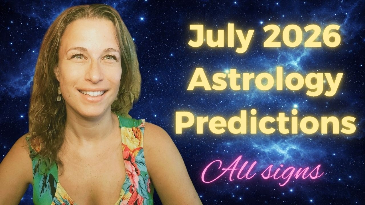 JULY 2026 Astrology Predictions All Signs - EXPANSION, Nostalgia and Creativity