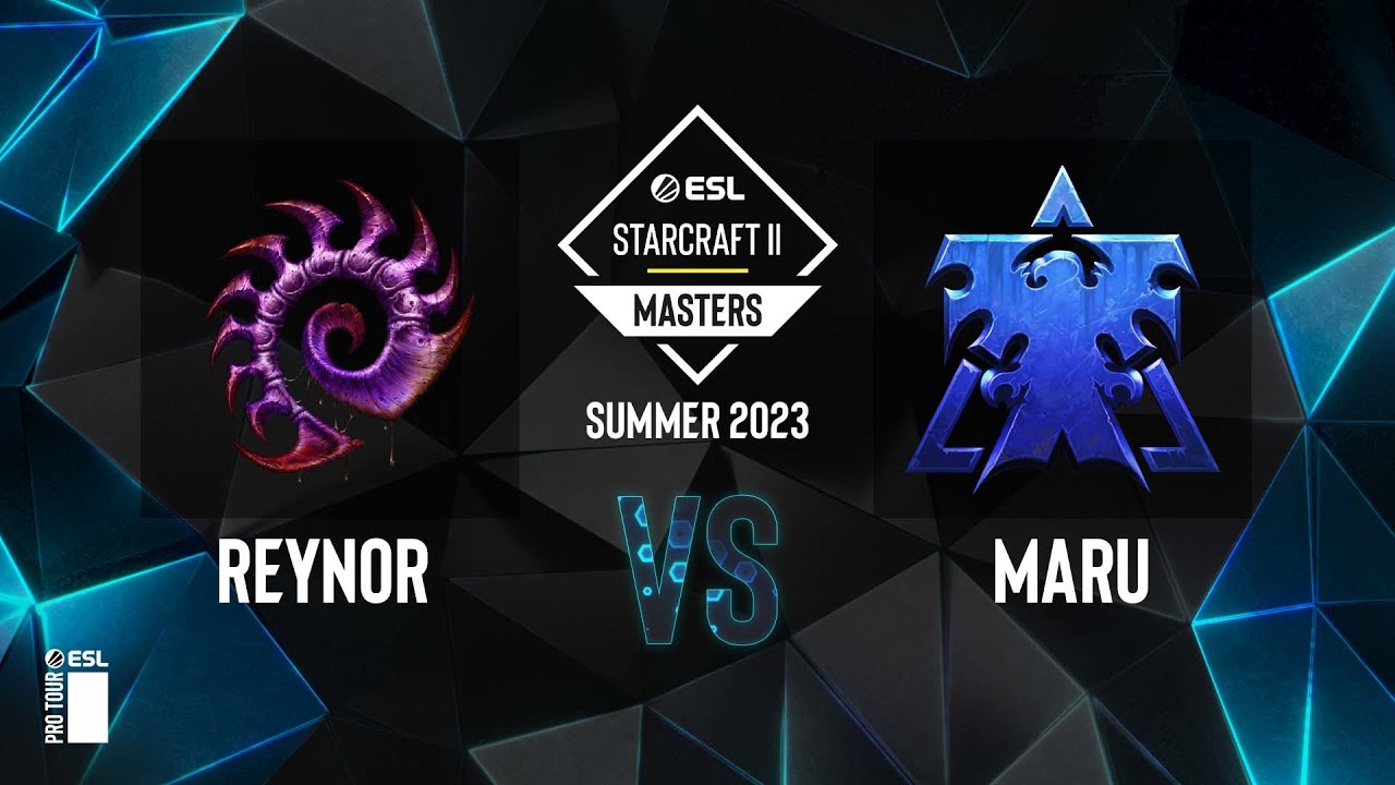 SC2 - Reynor vs. Maru - ESL SC2 Masters: Summer 2023 Finals - Group A