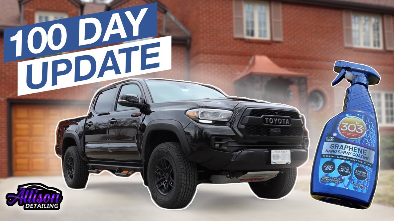 Update on 303 Graphene Nano Spray Coating | 100 Days Later on a TRD Pro Tacoma!