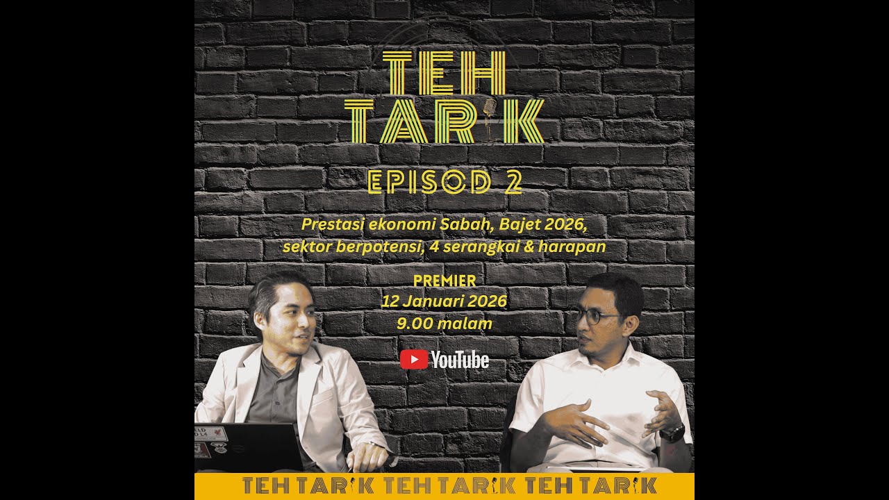 S01E02: Prestasi Sabah 2025, Bajet 2026, sektor berpotensi, 4 serangkai & harapan