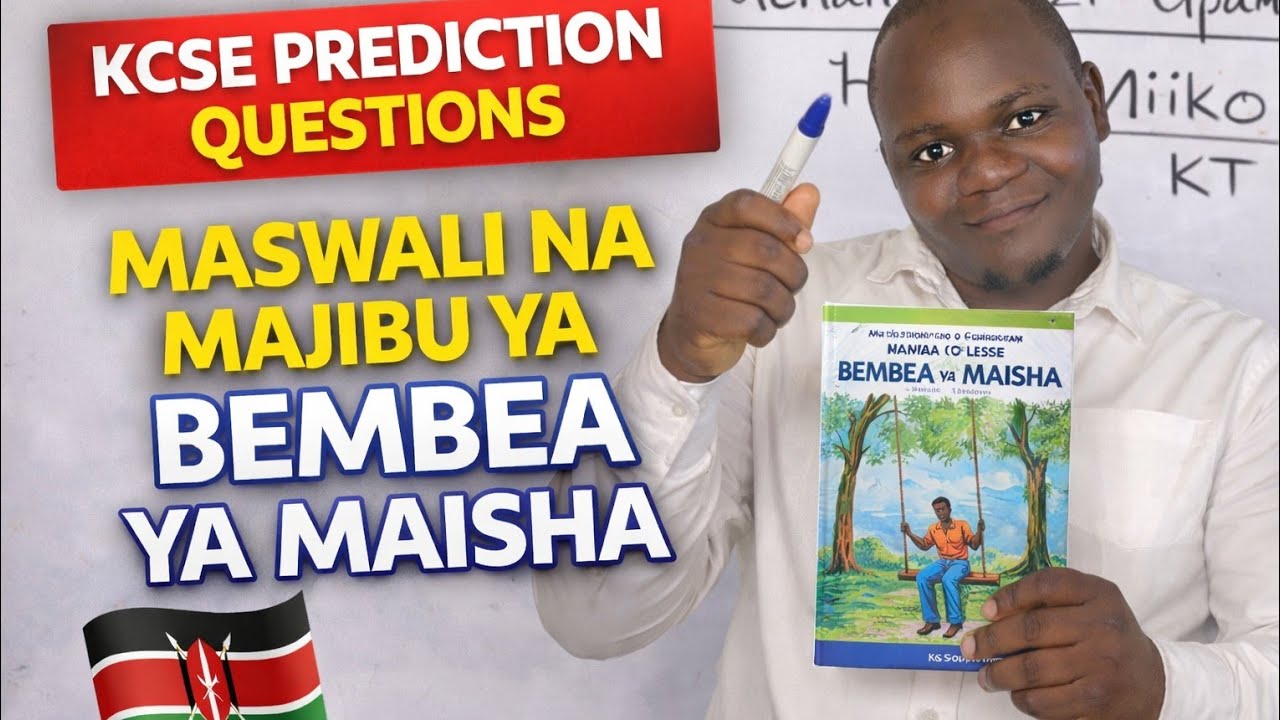 MASWALI NA MAJIBU YA BEMBEA YA MAISHA /KCSE PREDICTION QUESTIONS AND ANSWERS Dondoo na insha