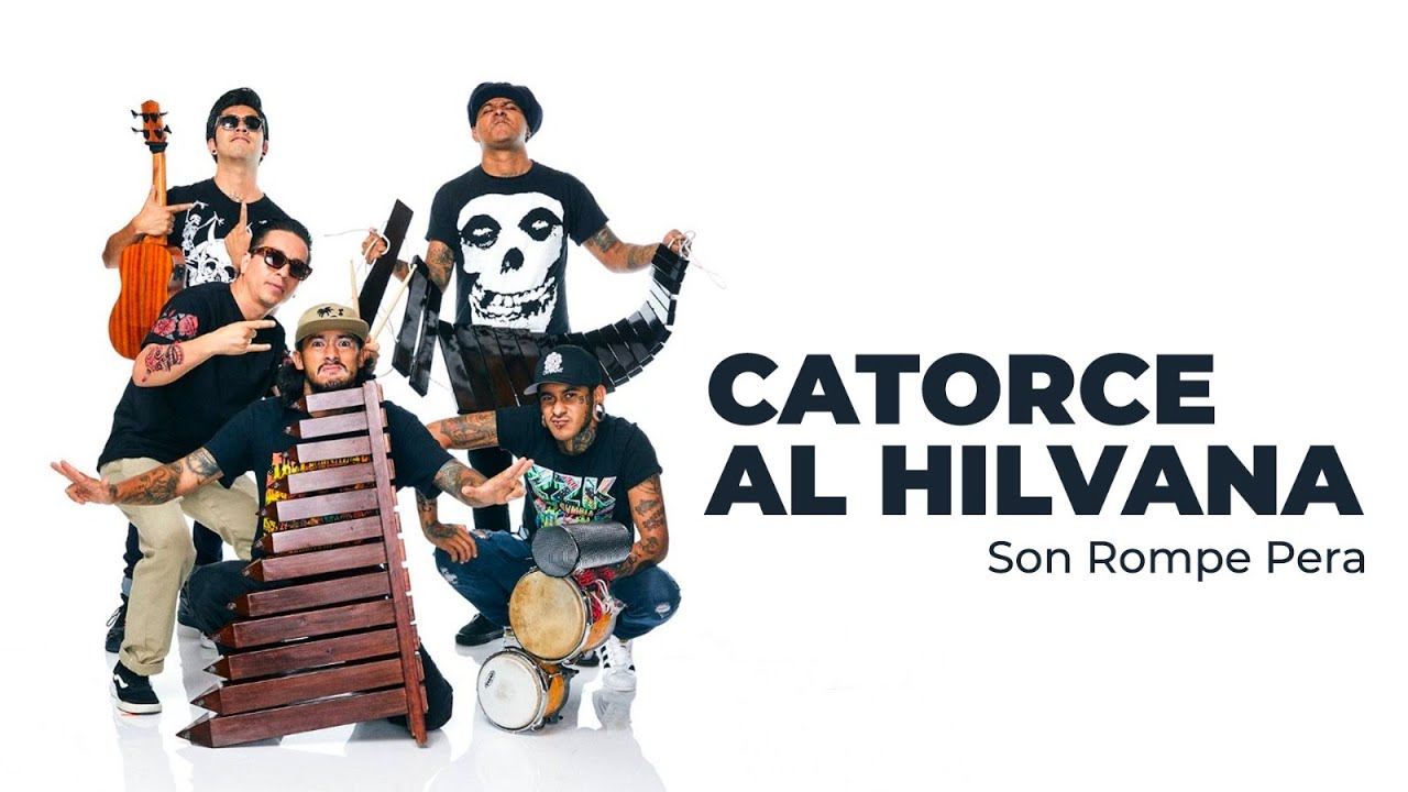 Catorce al Hilvana | Son Rompe Pera