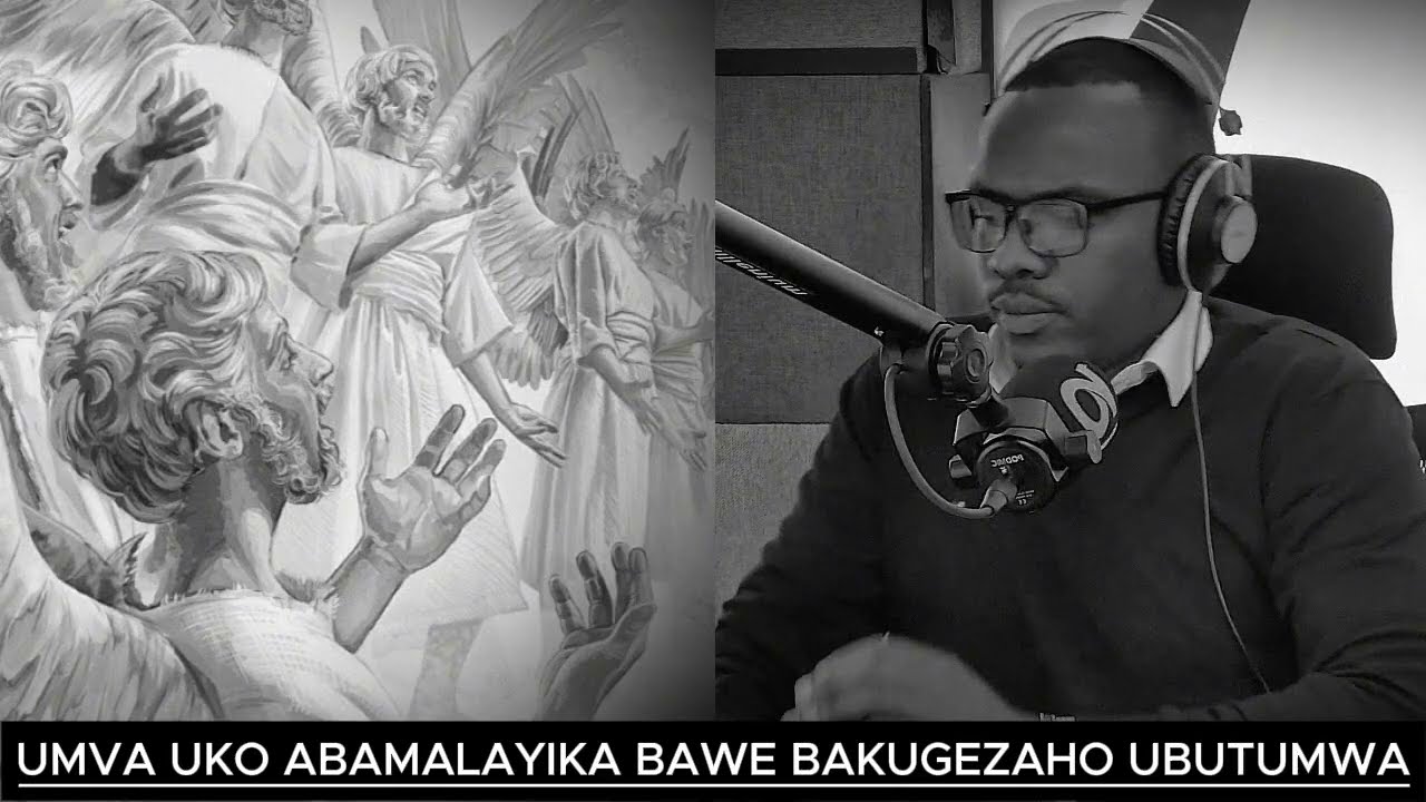 MENYA INZIRA 10 ABAMALAYIKA BAWE BANYUZAMO UBUTUMWA BUKUBURIRA