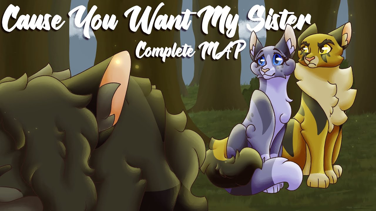 'Cause You Want My Sister // Complete M.A.P
