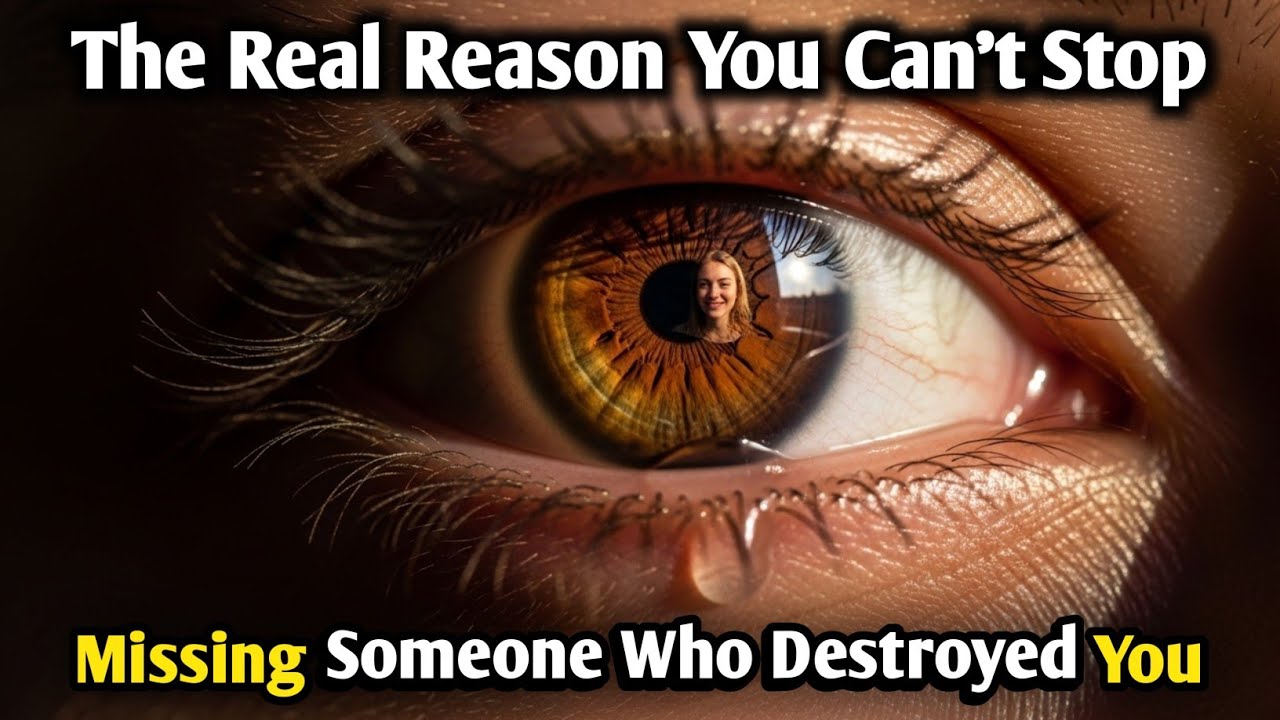 The Real Reason You Can't Stop Missing Someone Who Destroyed You