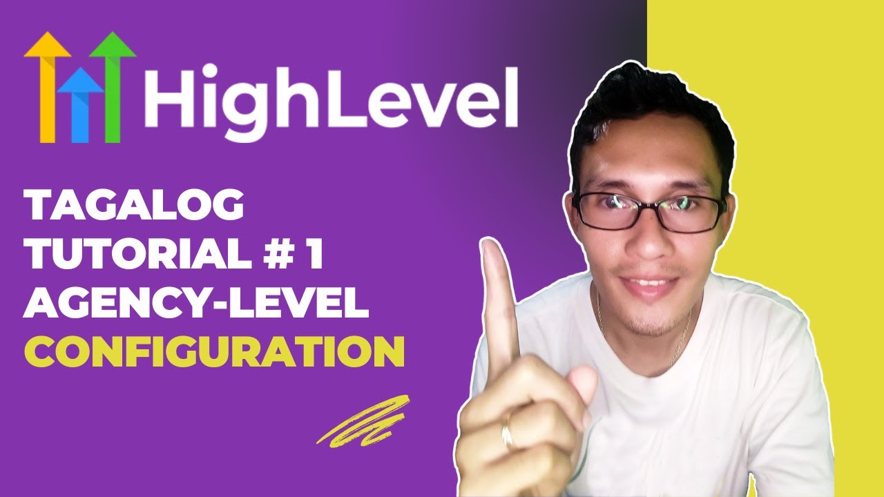 GoHighLevel tutorial for Begginers Tagalog : Agency-level  configuration.