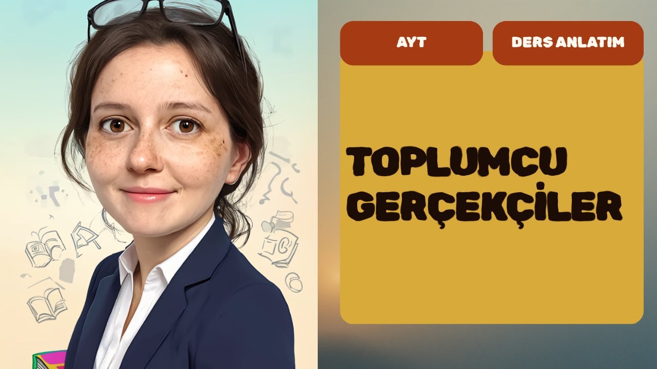 TOPLUMCU GERÇEKÇİLER TAM KONU ANLATIMI (2025-2026)
