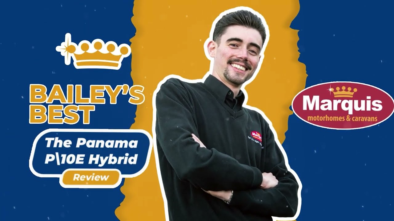 Marquis Leisure Bailey's Best Panama P\10E Hybrid Campervan Review
