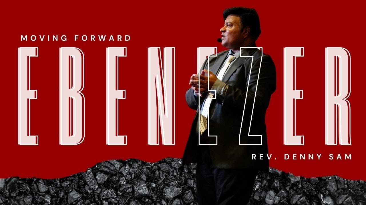 Ebenezer I Rev. Denny Sam I Gilgal AG Worship Centre I Bangalore
