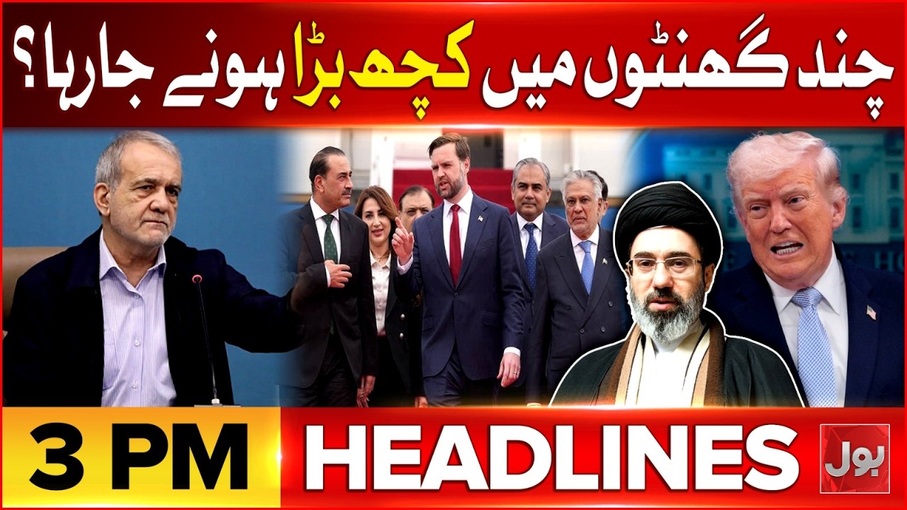 Iran US Islamabad Talks | Bol News Headlines at 3 PM | what Going To Be Happened In Next Few Hours?