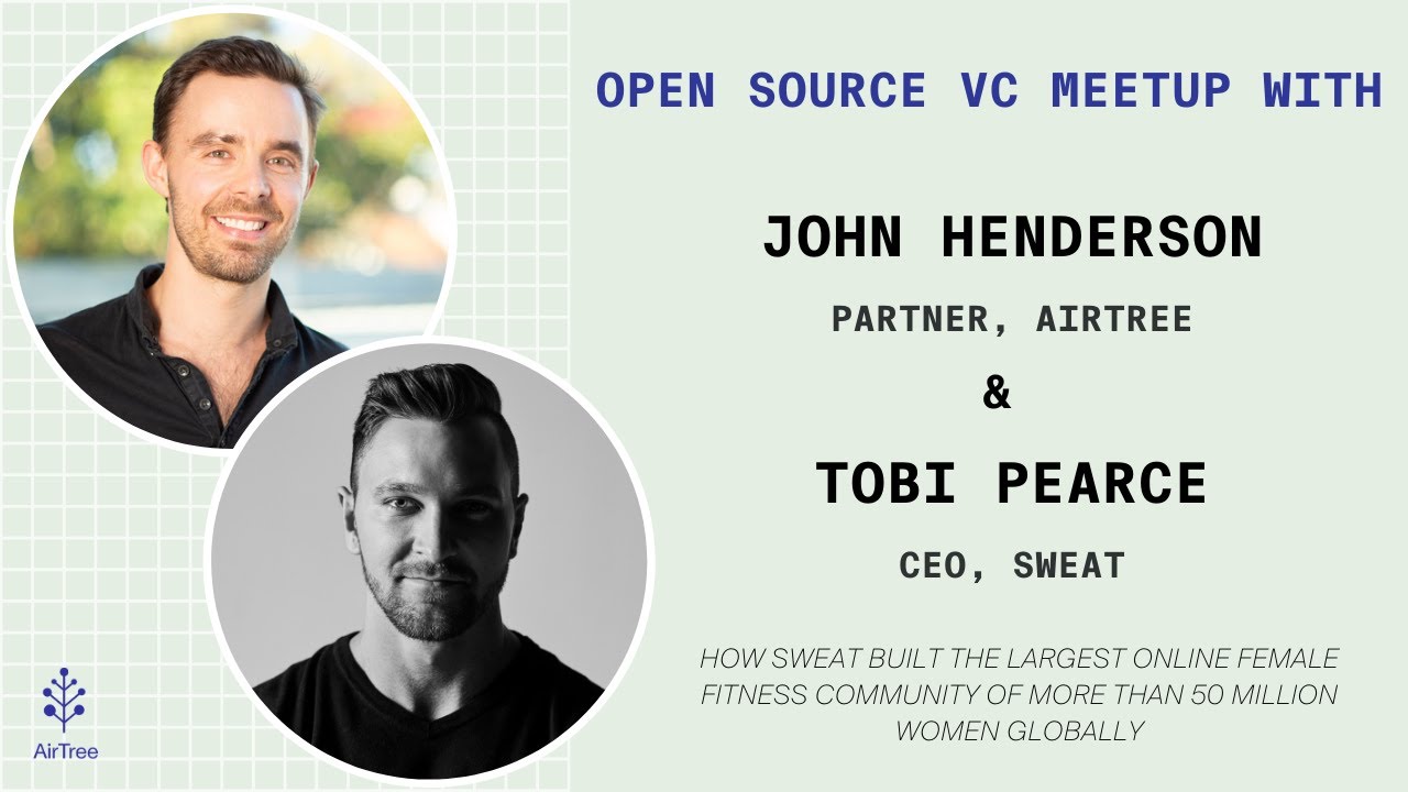 John Henderson (Partner, AirTree) chats with Tobi Pearce (CEO, SWEAT)