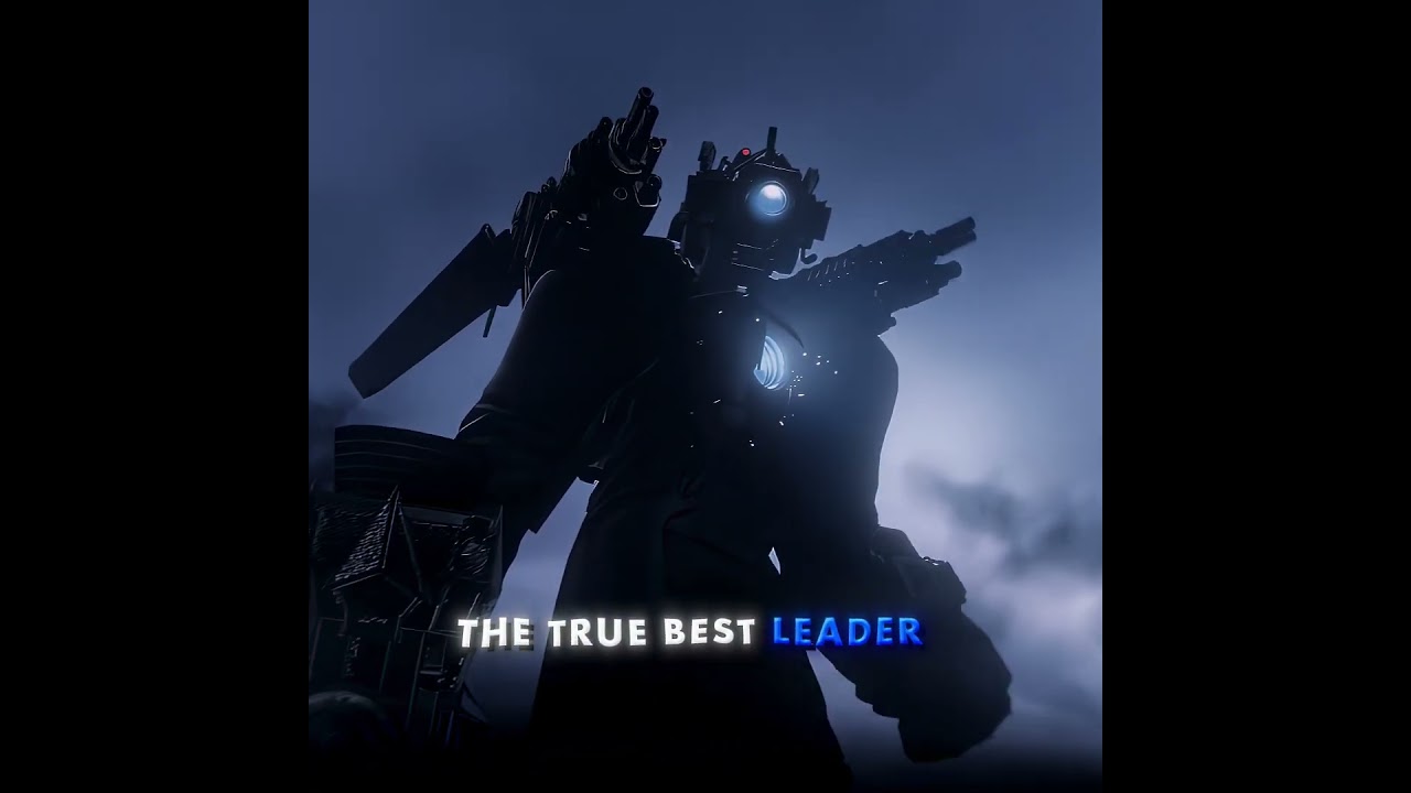 Whos the Greatest Leader In Skibidi Toilet?🔥I Titan Cameraman #edit