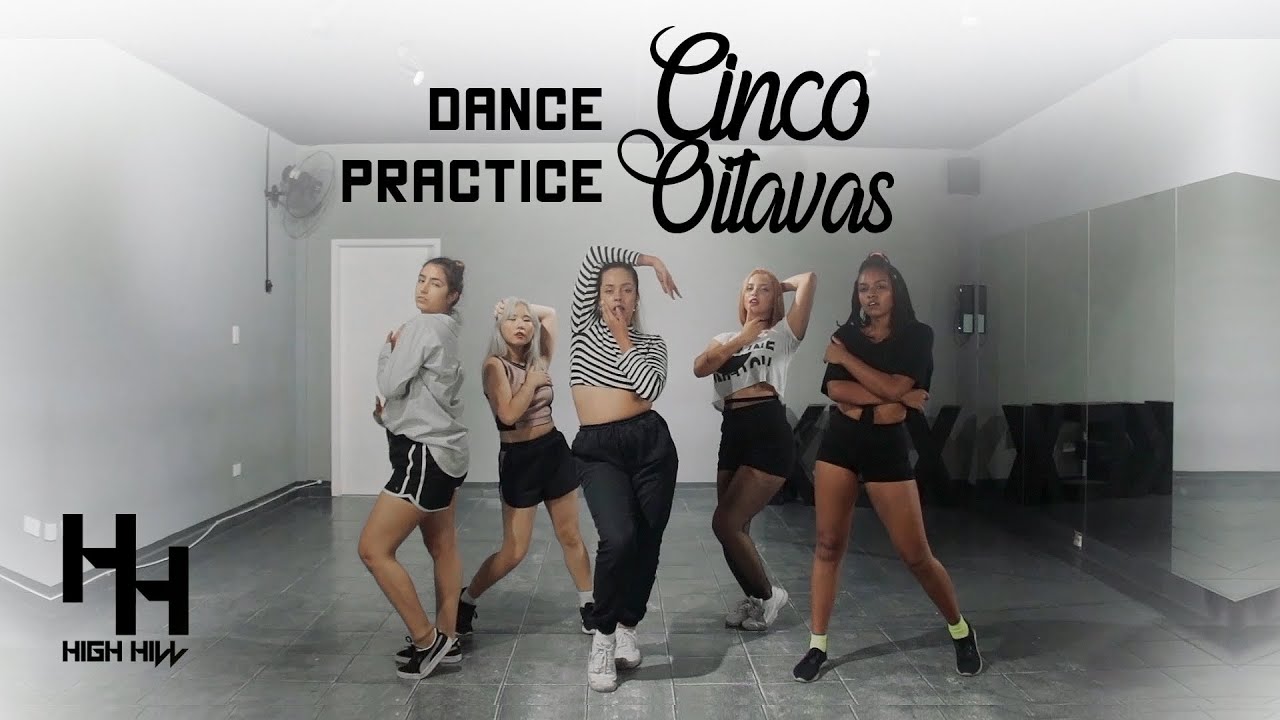 HIGH HILL - Cinco Oitavas [Dance Practice]