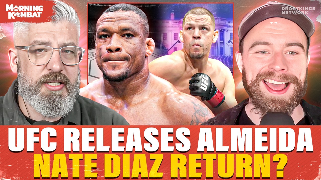UFC Cuts Heavyweight Jailton Almeida | Nate Diaz Comeback? | Dana Promises Record White House Event