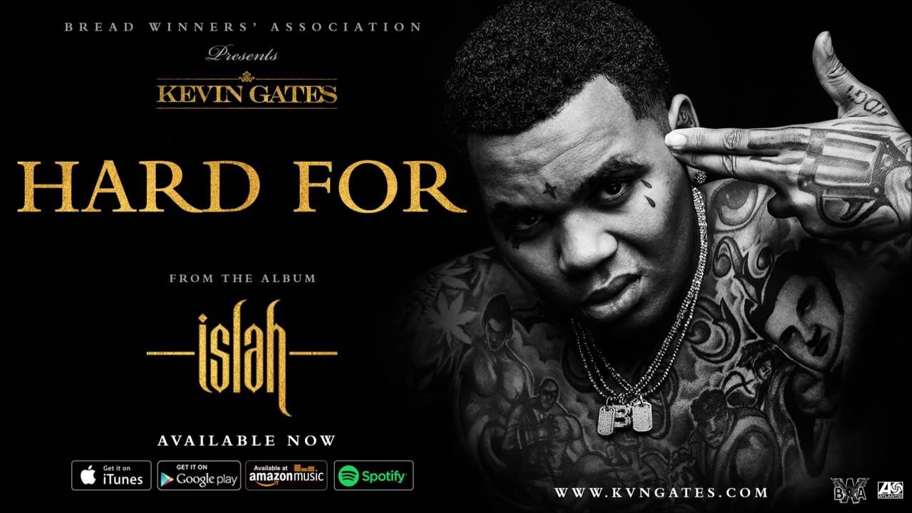 Kevin Gates   Hard For Official Audio