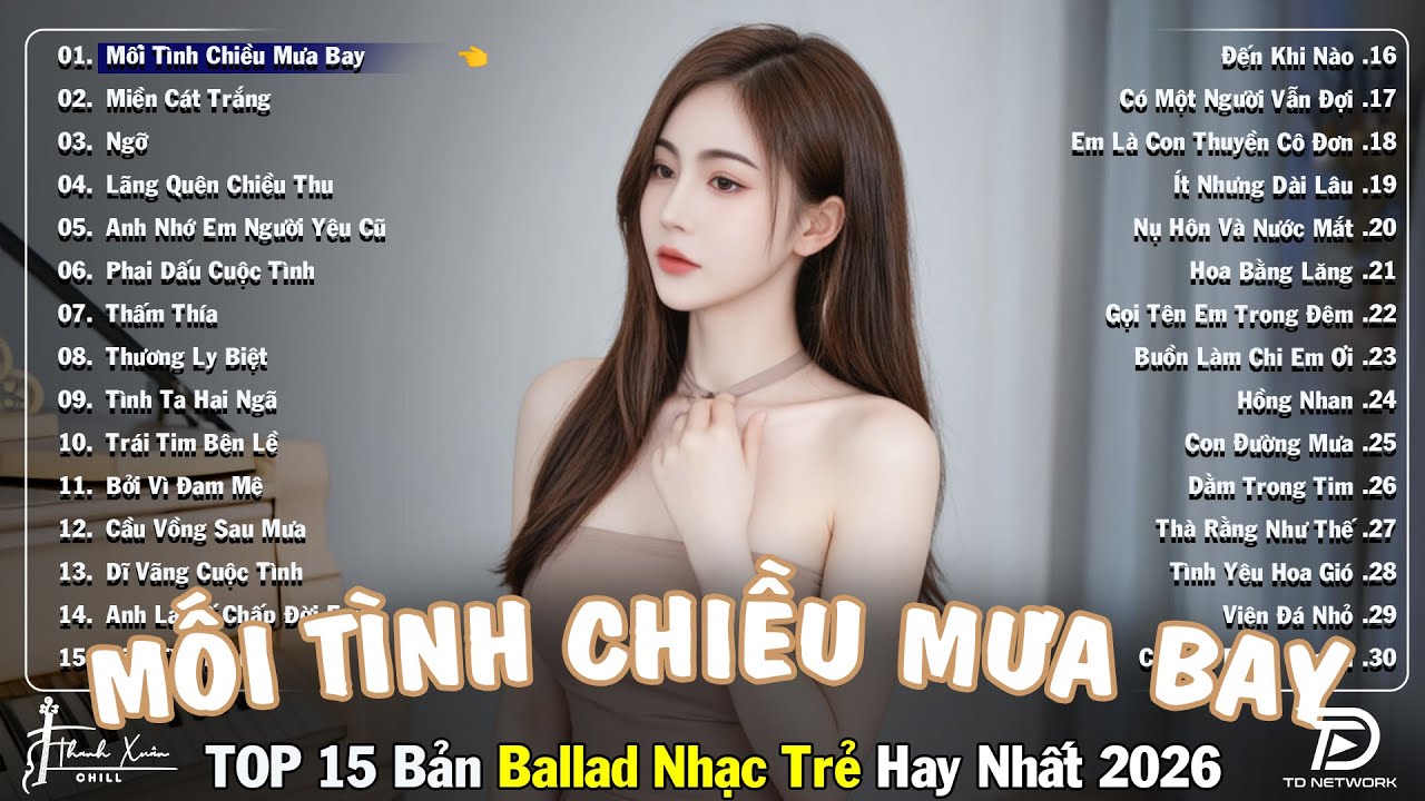 Nhạc Trẻ Ballad Top Xu Hướng 2025🛑Mối Tình Chiều Mưa Bay ♫ Top 15 Ca Khúc Về Nỗi Đau Tình Yêu Hot