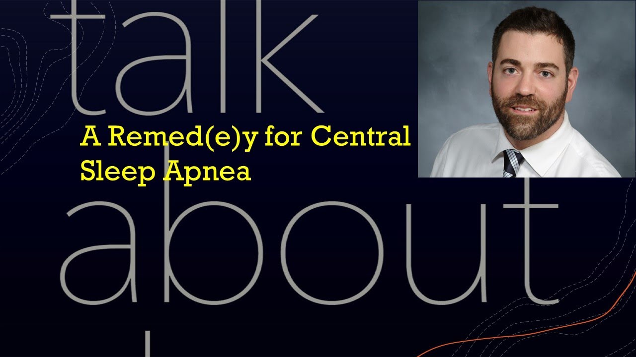 A Remed(e)y for Central Sleep Apnea
