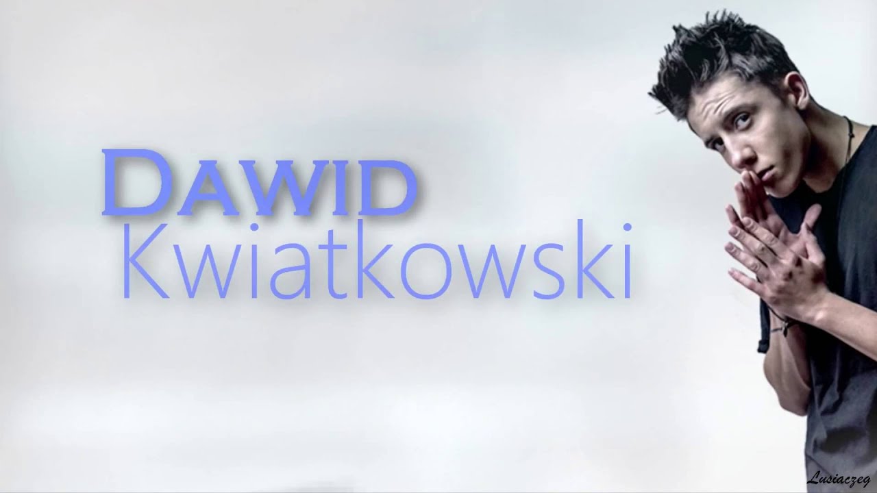 Dawid Kwiatkowski - Będziesz Ze Mną (Tekst)