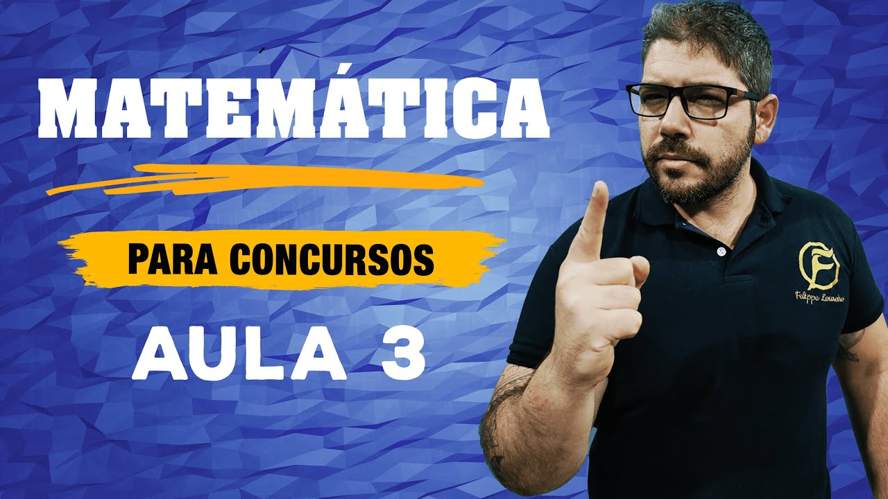 Matemática para Concursos - Aula 3