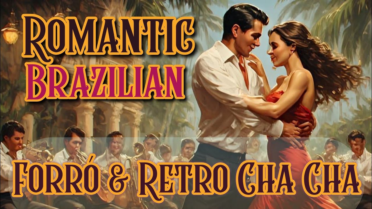DANCING HEART🔥🎧😋 |Romantic Brazilian Forró & Retro Cha Cha