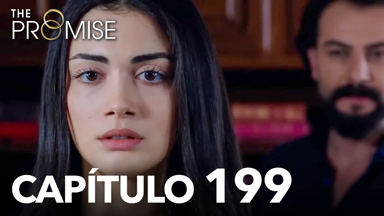 La Promesa Cap&iacute;tulo 199 (en Espa&ntilde;ol)