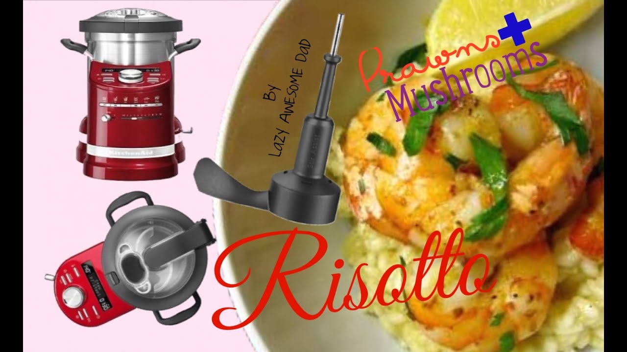 KitchenAid cook processor ARTISAN - Prawns and mushrooms risotto recipe FIRST TRY like THERMOMIX TM5