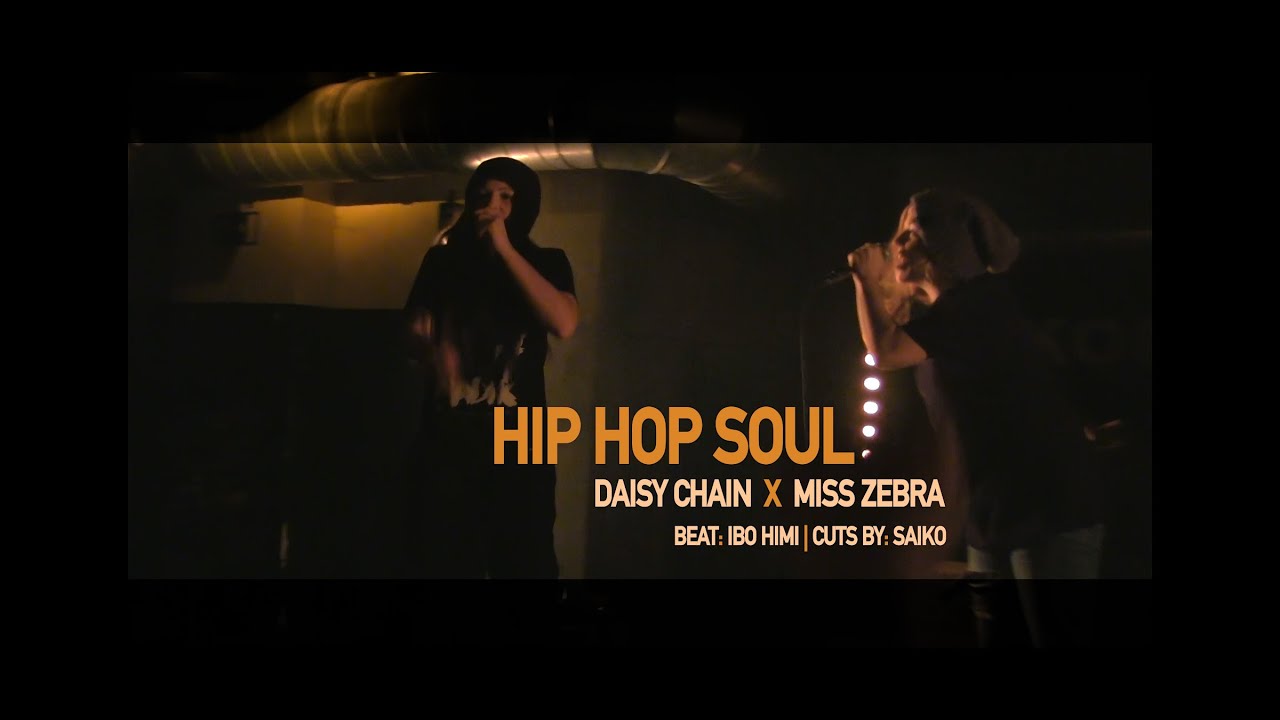 Daisy Chain x Miss Zebra - Hip Hop Soul