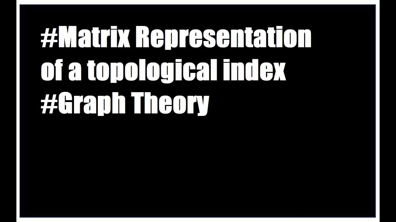 Matrix Representaion of Topological Indices
