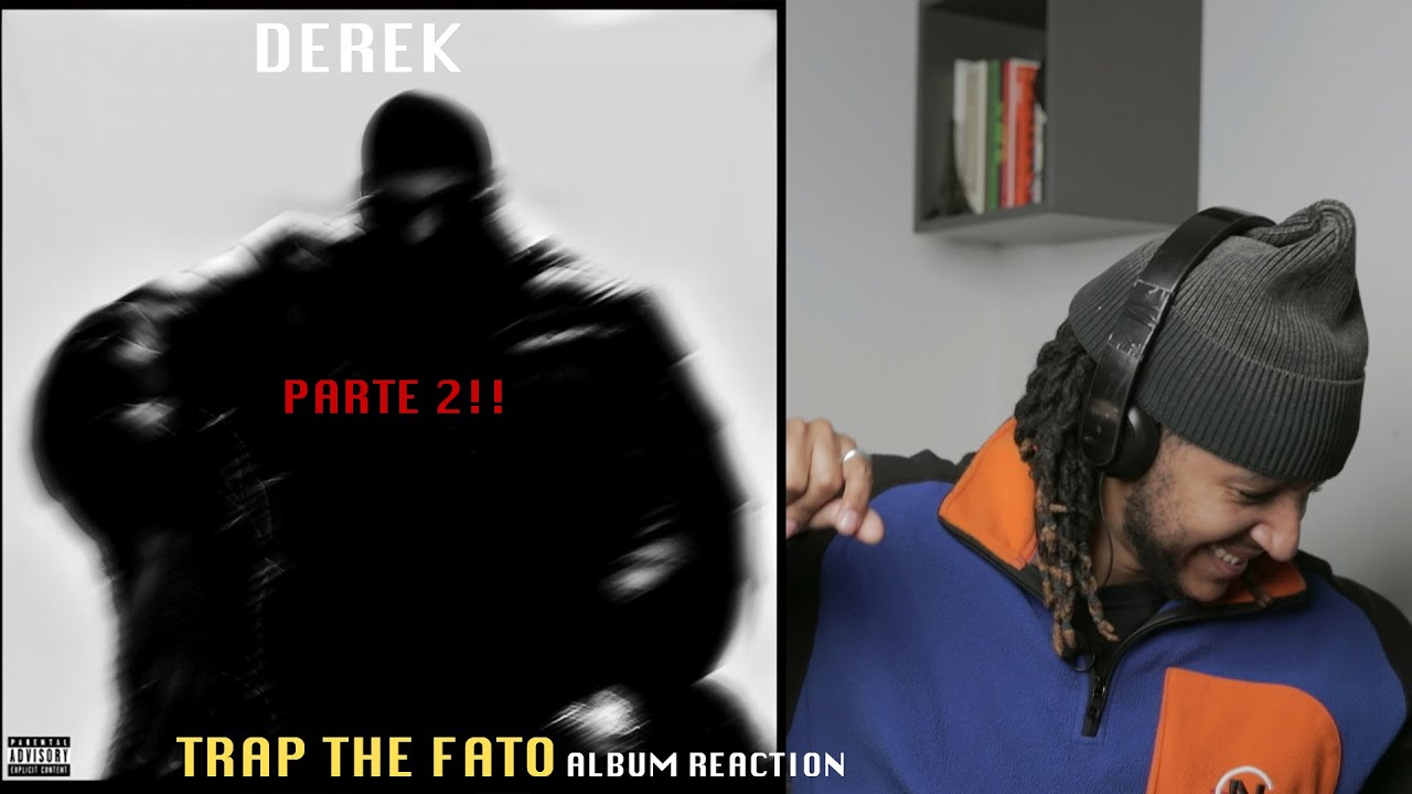 DEREK - TRAP THE FATO (PART 2)! (GRINGO REAGE A ÁLBUM, SUGERIDO) 🇧🇷 🇵🇹