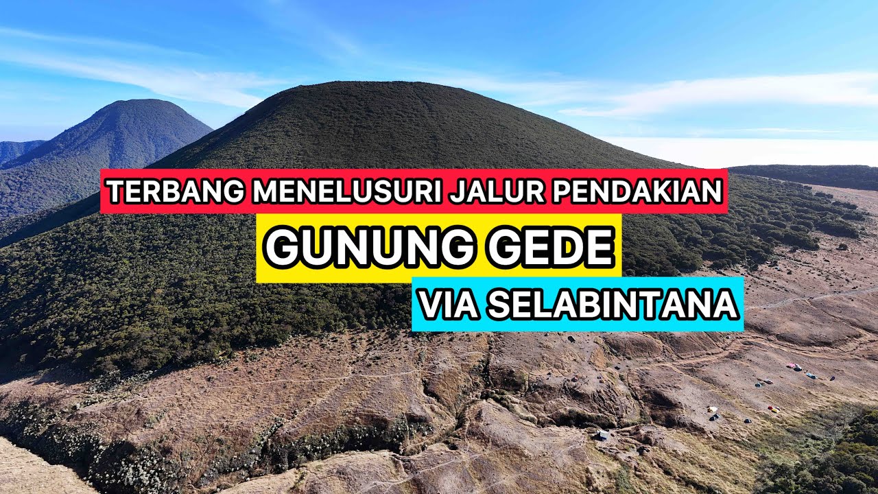 GUNUNG GEDE VIA SELABINTANA DARI KETINGGIAN