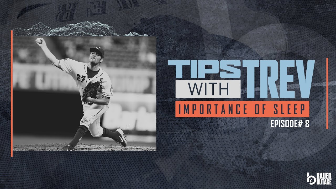 Why I LOVE Sleep and Why You Should Too | Tips with Trev Ep 8 w/ Trevor Bauer