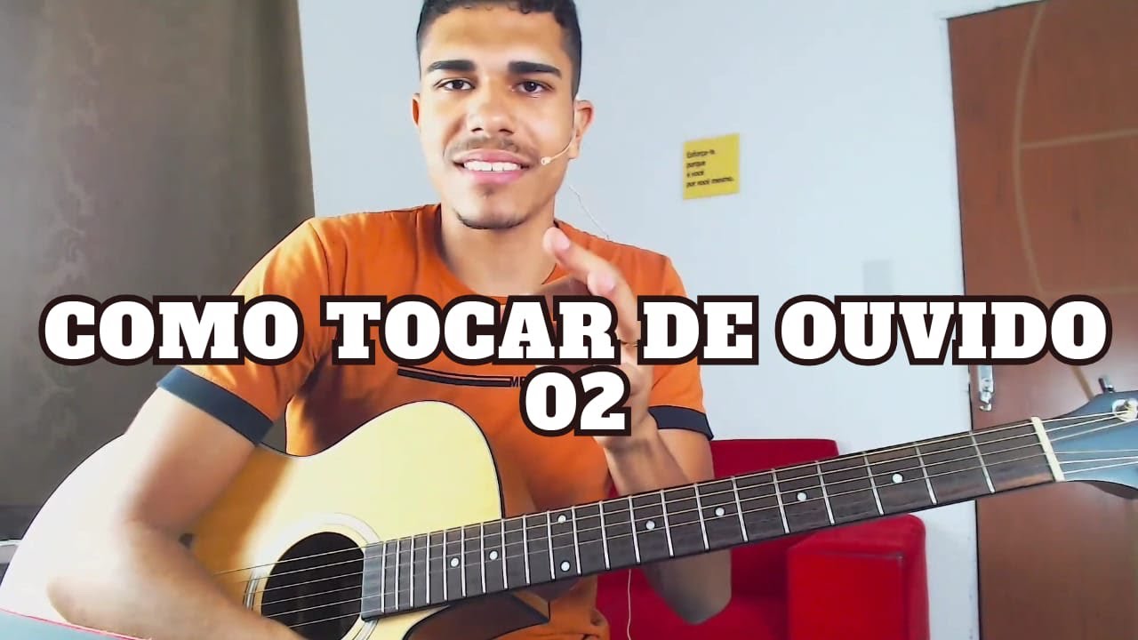 COMO TOCAR DE OUVIDO AULA 2