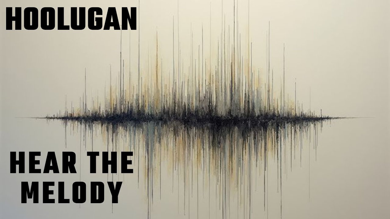 HOOLUGAN - HEAR THE MELODY