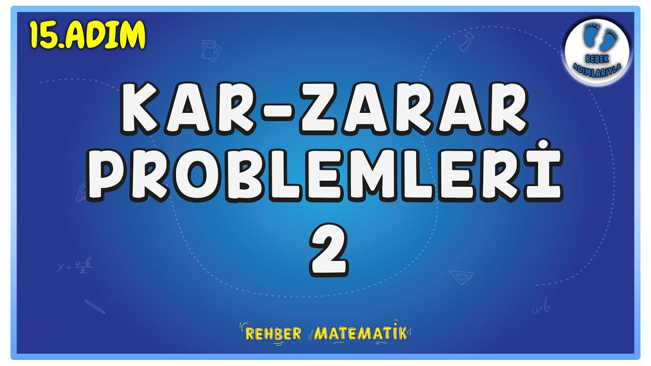 Kar Zarar Problemleri 2 | 15.Adım | Bebek Adımlarıyla PROBLEMLER #problemler #rmtayfa