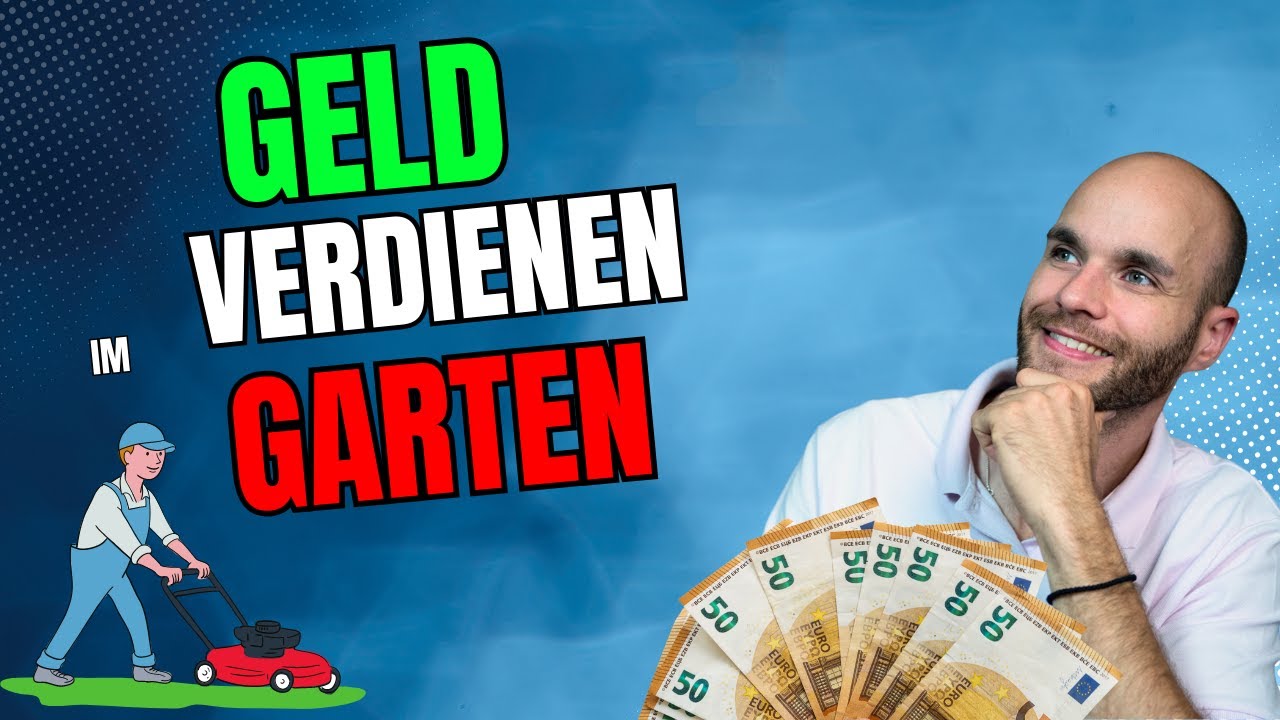 Durch Gartenarbeiten Geld verdienen  &ndash; G&auml;rtner werden Schritt-f&uuml;r-Schritt Anleitung (2025)