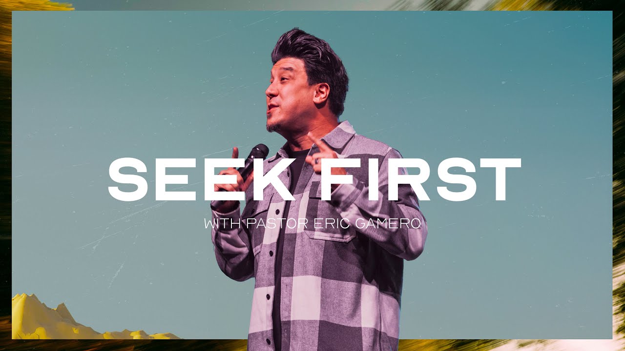 Seek First | First Things First - Part 1