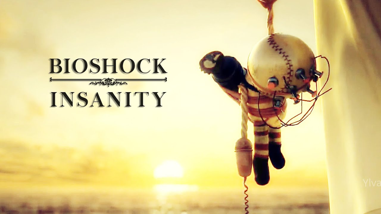 Bioshock | Insanity