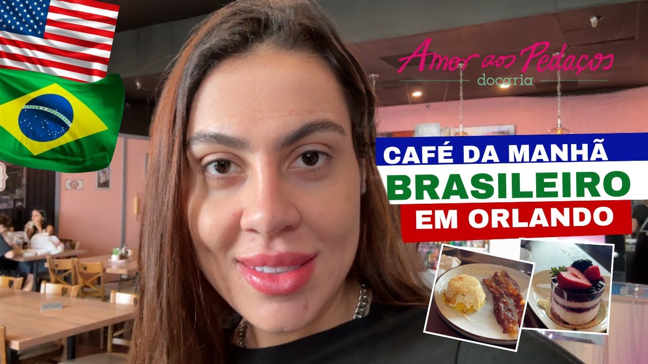 CAFÉ DA MANHÃ BRASILEIRO EM ORLANDO - AMOR EM PEDAÇOS 