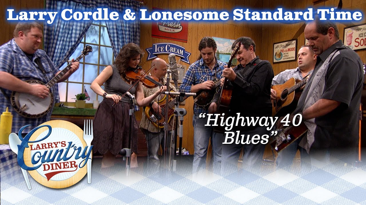 LARRY CORDLE & LONESOME STANDARD TIME perform HIGHWAY 40 BLUES!