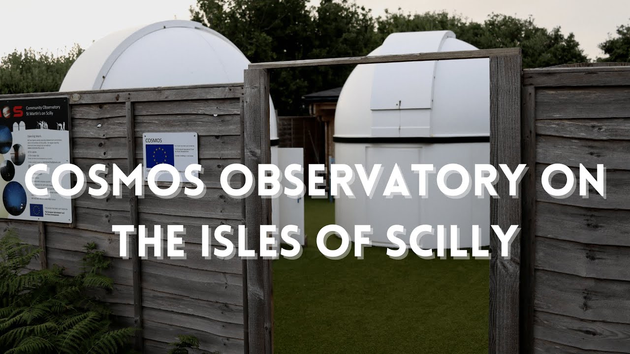 Explore the COSMOS Observatory on the Isles of Scilly with Me!