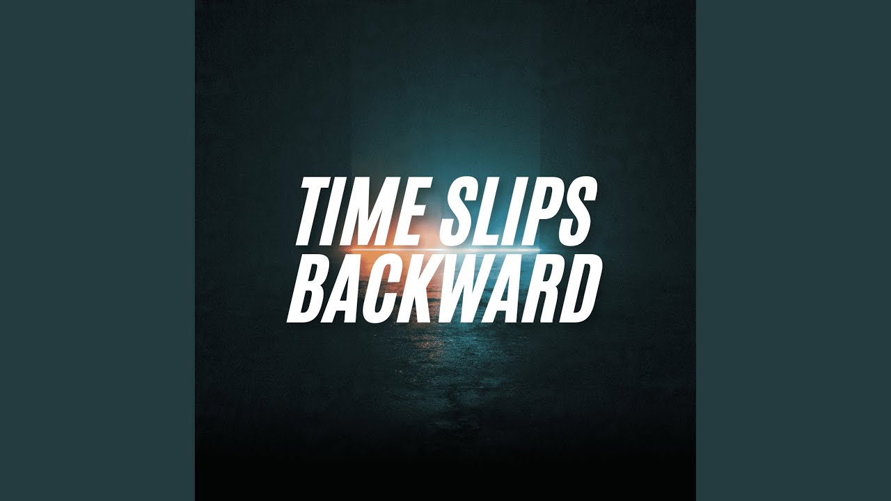Time Slips Backward