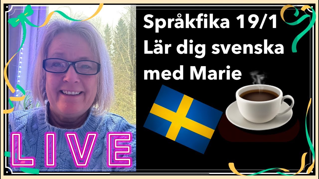 Språkfika 19/1 - Lär dig svenska @svenskamedmarie