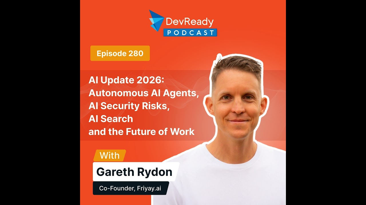 AI Update 2026: Autonomous AI Agents, AI Security Risks, AI Search & the Future of Work | Ep 280 ...