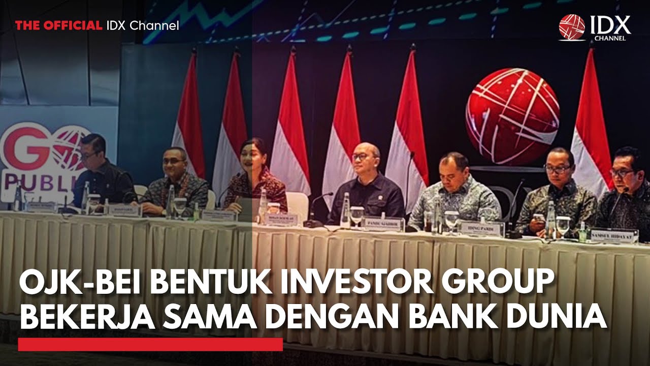 OJK-BEI Bentuk Investor Group Bekerja Sama dengan Bank Dunia | PRIME MARKET HIGHTLIGHTS