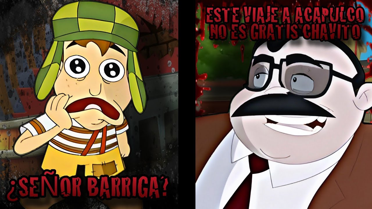 Este Viaje A Acapulco No Es Gratis Chavito - Creepypasta del Chavo Animado (Loquendo)