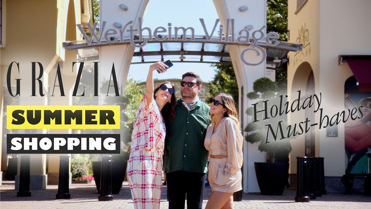 GRAZIA Summer Shopping im Wertheim Village – „Holiday Must-haves“