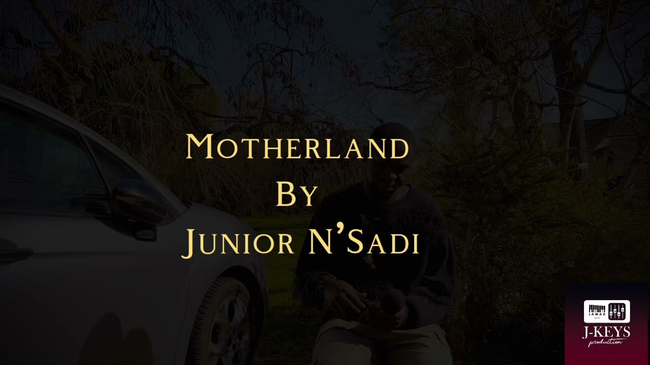 Motherland short version by Junior N&rsquo;Sadi
