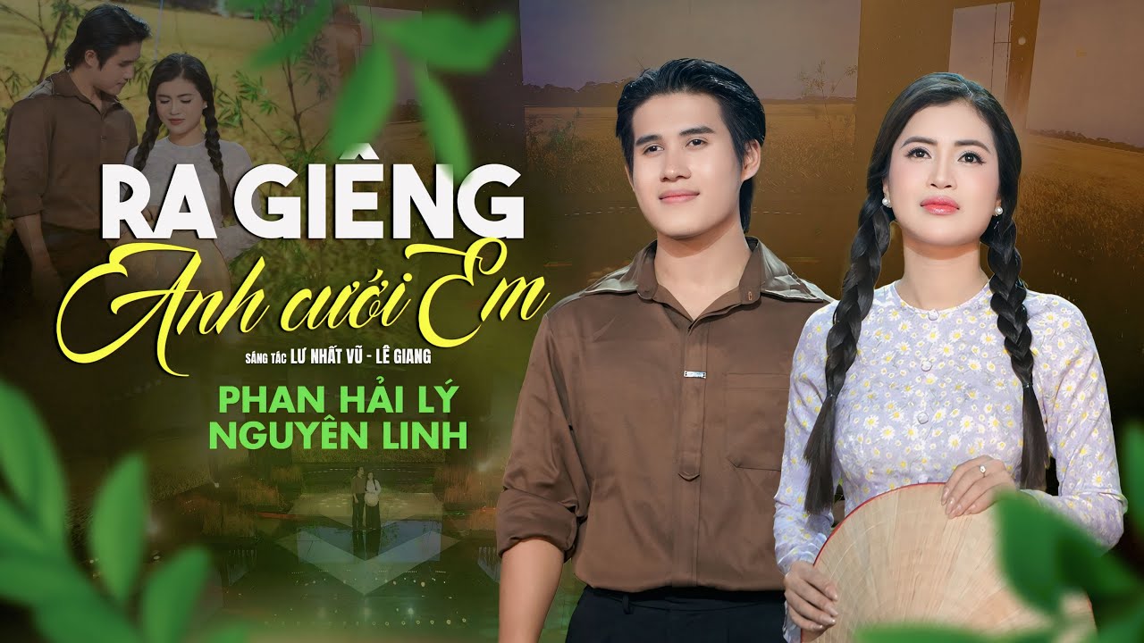 Ra Giêng Anh Cưới Em (Lư Nhất Vũ & Lê Giang) - Phan Hải Lý, Nguyên Linh | MV OFFICIAL MUZIX
